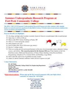 Summer Undergraduate Research Program at Fort Peck Community College The FPCC NSF-TCUP Summer Undergraduate Research Program provides students with valuable hands-on research and Lab experiences in the field of science. 