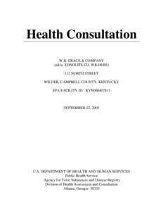 Health Consultation   W.R. GRACE & COMPANY (a/k/a ZONOLITE CO. WILDERS) 112 NORTH STREET WILDER, CAMPBELL COUNTY, KENTUCKY