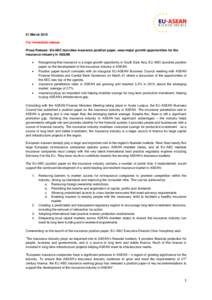 21 March 2015 For immediate release Press Release: EU-ABC launches insurance position paper, sees major growth opportunities for the insurance industry in ASEAN  