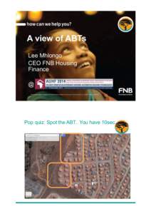 A view of ABTs Lee Mhlongo CEO FNB Housing Finance @