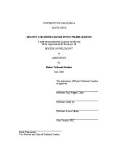 UNIVERSITY OF CALIFORNIA SANTA CRUZ OPACITY AND SOUND CHANGE IN THE POLISH LEXICON A dissertation submitted in partial satisfaction of the requirements for the degree of