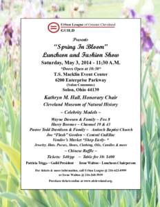 Presents  “Spring In Bloom” Luncheon and Fashion Show Saturday, May 3, :30 A.M. *Doors Open at 10:30*