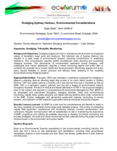 Abstract SubmissionOctober 2014 – Jupiters Casino, Gold Coast, Australia Dredging Sydney Harbour, Environmental Considerations Ryan Wells1, Dean Stafford1 1
