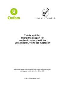 This Is My Life: Improving support for families in poverty with the Sustainable Livelihoods Approach  Report from the ATD Fourth World Key Family Research Project