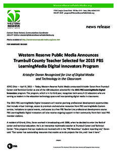 WesternReser vePublicMedia.org 1750 Campus Center Drive • PO Box 5191 • Kent, Ohio •  news release Contact: Diane Steinert, Communications Coordinator