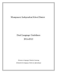 Montgomery Independent School District  Dual Language Guidelines[removed]Diverse in Language, United in Learning