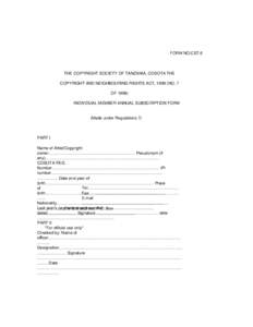 FORM NO.CST.6  THE COPYRIGHT SOCIETY OF TANZANIA, COSOTA THE COPYRIGHT AND NEIGHBOURING RIGHTS ACT, 1999 (NO. 7 OFINDIVIDUAL MEMBER ANNUAL SUBSCRIPTION FORM