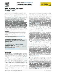 Available online at www.sciencedirect.com  Viral pathogen discovery§ Charles Y Chiu1,2 Viral pathogen discovery is of critical importance to clinical microbiology, infectious diseases, and public health. Genomic