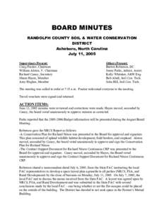 BOARD MINUTES RANDOLPH COUNTY SOIL & WATER CONSERVATION DISTRICT Asheboro, North Carolina July 11, 2005 Supervisors Present: