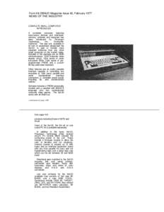 From KILOBAUD Magazine Issue #2, February 1977 NEWS OF THE INDUSTRY COMPLETE SMALL COMPUTER INTRODUCED A complete computer featuring