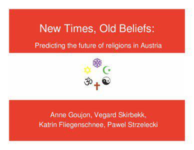 New Times, Old Beliefs: Predicting the future of religions in Austria