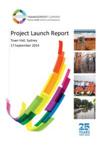 Project Launch Report Town Hall, Sydney 17 September 2014 Summary On 17 September 2014 at Town Hall, Sydney, the Sydney Coastal Councils Group (SCCG) launched