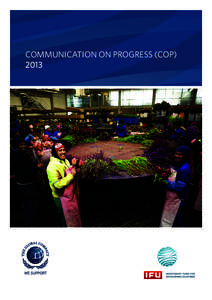 COMMUNICATION ON PROGRESS (COP) 2013 Dear reader The overall mission of IFU and the funds managed by IFU is to enhance sustainable economic growth, development and more equitable income distribution by financing private