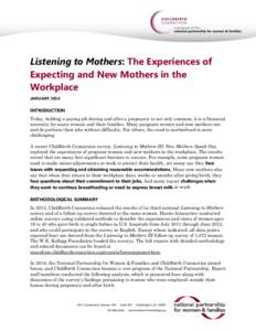 Listening to Mothers: The Experiences of Expecting and New Mothers in the Workplace JANUARY[removed]INTRODUCTION