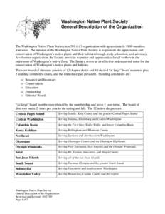 Washington Native Plant Society General Description of the Organization The Washington Native Plant Society is a 501 (c) 3 organization with approximately 1800 members statewide. The mission of the Washington Native Plan