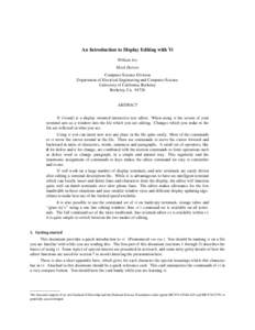 An Introduction to Display Editing with Vi William Joy Mark Horton Computer Science Division Department of Electrical Engineering and Computer Science University of California, Berkeley