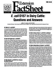 VME[removed]Food Animal Health Research Program, OARDC, Wooster, Ohio[removed]E. coli O157 in Dairy Cattle: Questions and Answers
