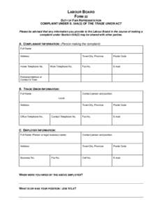 LABOUR BOARD FORM 22 DUTY OF FAIR REPRESENTATION COMPLAINT UNDER S. 54A(3) OF THE TRADE UNION ACT Please be advised that any information you provide to the Labour Board in the course of making a complaint under Section 5