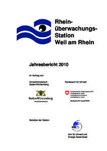 RheinüberwachungsStation Weil am Rhein Jahresbericht 2010 Im Auftrag von: Umweltministerium