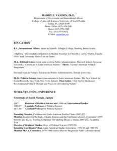 HARRY E. VANDEN, Ph.D. Department of Government and International Affairs College of Arts and Sciences, University of South Florida Tampa, FL[removed]Phone: Office[removed]Home: ([removed]