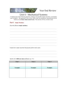 Year End Review Unit 4 – Mechanical Systems Complete each of the following questions, relating to the specific learner outcomes, covered this year in Grade 8. The questions in this review reflect what you should have m