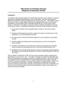 Alternatives for Homeless Services Response to Resolution #31292 Introduction The following report provides analysis of financial, legal and policy issues related to a number of approaches to addressing homelessness in t
