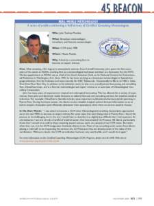 REAL-WORLD METEOROLOGY A series of profiles celebrating a half-century of Certified Consulting Meteorologists Who: John Toohey-Morales What: Broadcast meteorologist, consultant, and forensic meteorologist When: CCM since