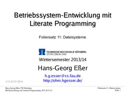 Betriebssystem-Entwicklung mit Literate Programming Foliensatz 11: Dateisysteme Wintersemester