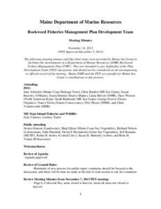 Maine Department of Marine Resources Rockweed Fisheries Management Plan Development Team Meeting Minutes November 14, 2013 (PDT Approved December 5, 2013) The following meeting minutes and flip chart notes were provided 