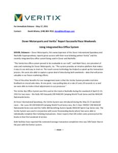 For Immediate Release – May 17, 2011 Contact: David Wieme, ([removed], [removed]  Dover Motorsports and Veritix® Report Successful Race Weekends