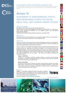 OCEAN ENERGY SYSTEMS IMPLEMENTING AGREEMENT (OES) As the authoritative international voice on ocean energy we collaborate internationally to accelerate the viability, uptake and acceptance of ocean energy systems in an e