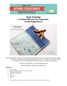 Serger Snack Bags by Lindsay Wilkes from The Cottage Mama www.thecottagemama.com With three little kids at home we go through a lot of snack bags every day. So instead of using tons of plastic bags, I came up with this s