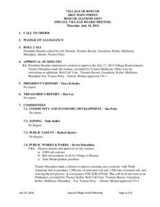 VILLAGE OF ROSCOE[removed]MAIN STREET ROSCOE, ILLINOIS[removed]SPECIAL VILLAGE BOARD MEETING Thursday, July 24, [removed]CALL TO ORDER