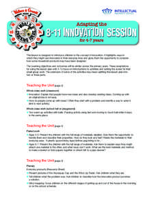 Adapting the[removed]innovation session for 4-7 years  This lesson is designed to introduce children to the concept of innovation. It highlights ways in