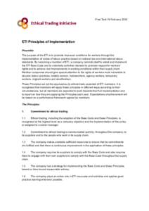 Final Text 19 FebruaryETI Principles of Implementation Preamble The purpose of the ETI is to promote improved conditions for workers through the implementation of codes of labour practice based on national law and