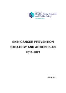 SKIN CANCER PREVENTION STRATEGY AND ACTION PLANJULY 2011