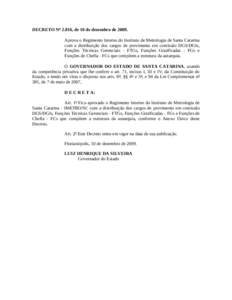 DECRETO Nº 2.816, de 10 de dezembro deAprova o Regimento Interno do Instituto de Metrologia de Santa Catarina com a distribuição dos cargos de provimento em comissão DGS/DGIs, Funções Técnicas Gerenciais - 
