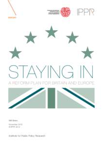 REPORT  STAYING IN A REFORM PLAN FOR BRITAIN AND EUROPE