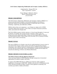 NASA Science, Engineering, Mathematics and Aerospace Academy (SEMAA) Administered by: Paragon TEC, Inc. Type of Agreement: Contract Project Manager: Richard L. Gilmore John H. Glenn Research Center[removed]