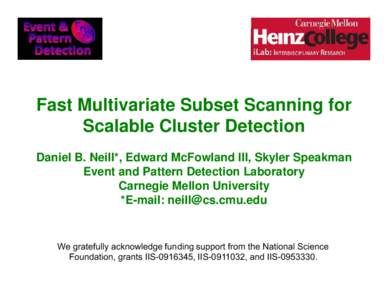 Microsoft PowerPoint - Fast Multivariate Subset Scanning for Scalable Cluster Detection.ppt [Compatibility Mode]