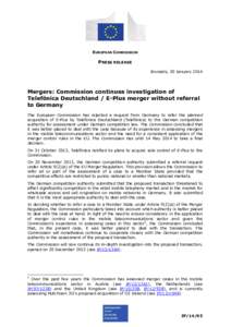 EUROPEAN COMMISSION  PRESS RELEASE Brussels, 30 January[removed]Mergers: Commission continues investigation of