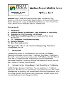 Western Region Meeting Notes April 22, 2014 Attendees: Gina D’Abella, Angel Abella, Barbara Brady, Gary Metivier, Trudi Wimberley, Linda Beres, Wayne Bolten, Betty Ann Bolton, Jill Worley, Rob Richmond, Shelley Gillesp