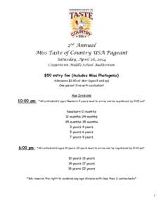 2nd Annual Miss Taste of Country USA Pageant Saturday, April 26, 2014 Coopertown Middle School Auditorium  $50 entry fee (includes Miss Photogenic)