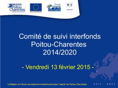 Comité de suivi interfonds Poitou-CharentesVendredi 13 février 2015 -  Ordre du jour de la séance pleinière