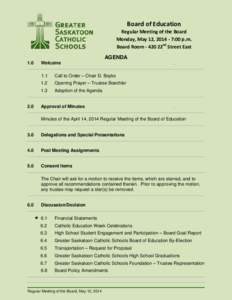 Board of Education  Regular Meeting of the Board Monday, May 12, [removed]:00 p.m. Board Room[removed]22nd Street East AGENDA