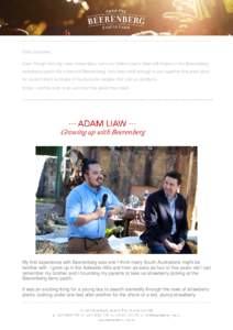 Dear customer, Even though he’s big news these days, turns out Adam Liaw’s heart still lingers in the Beerenberg strawberry patch! As a friend of Beerenberg, he’s been kind enough to put together this great story f