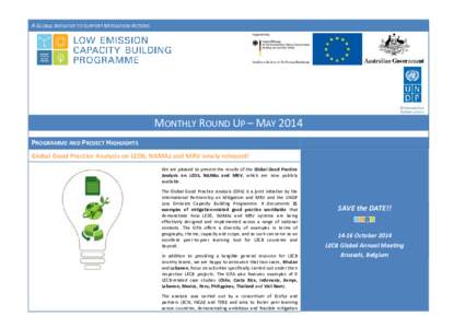 A GLOBAL INITIATIVE TO SUPPORT MITIGATION ACTIONS  MONTHLY ROUND UP – MAY 2014 PROGRAMME AND PROJECT HIGHLIGHTS Global Good Practice Analysis on LEDS, NAMAs and MRV newly released! We are pleased to present the results
