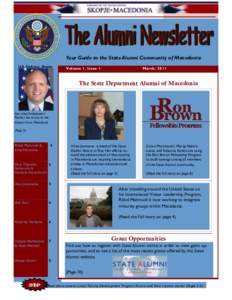 Your Guide to the State Alumni Community of Macedonia U.S. Embassy, Skopje Volume 1, Issue 1  March, 2011