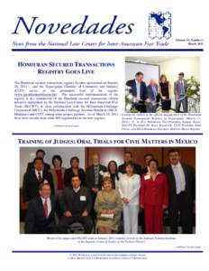 Volume 18, Number 1 March 2011 HONDURAN SECURED TRANSACTIONS REGISTRY GOES LIVE The Honduran secured transactions registry became operational on January