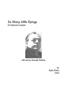 So Many Little Dyings for keyboard sampler with text by Kenneth Patchen  by